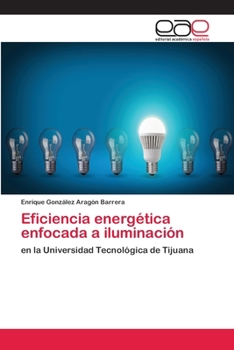 Paperback Eficiencia energética enfocada a iluminación [Spanish] Book