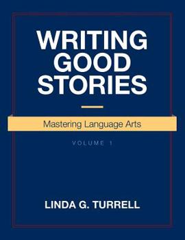 Writing Good Stories: Mastering Language Arts