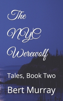 Paperback The NYC Werewolf: Tales, Book Two Book