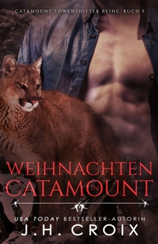 Paperback Weihnachten in Catamount - Eine Löwenshifter Romanze [German] Book