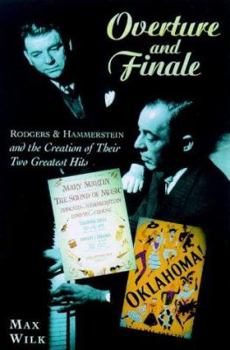 Paperback Overture and Finale: Rodgers and Hammerstein and the Creation of Their Two Greatest Hits Book