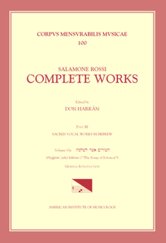 Paperback CMM 100 Salamone Rossi (C. 1570-C. 1628), Complete Works, Edited by Don Harrán in 13 Volumes. Part III: Sacred Vocal Works in Hebrew: Vol. 13a: The So Book