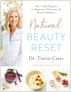 Paperback Natural Beauty Reset: The 7-Day Program to Harmonize Hormones and Restore Radiance Book