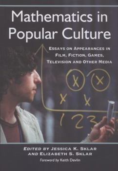 Paperback Mathematics in Popular Culture: Essays on Appearances in Film, Fiction, Games, Television and Other Media Book
