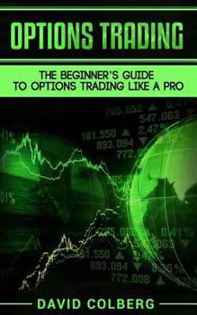 Paperback Options Trading: The Beginner's Guide to Mastering Options Trading Fast Book