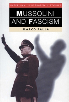 Paperback Mussolini & Fascism (Interlink Illustrated Histories) Book