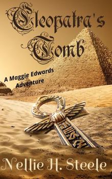 Hardcover Cleopatra's Tomb: A Maggie Edwards Adventure (Maggie Edwards Adventures) Book