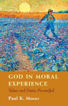 Hardcover God in Moral Experience: Values and Duties Personified Book