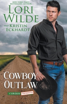 Cowboy Outlaw - Book #5 of the Cowboy Confidential
