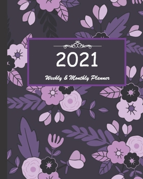 2021 Weekly & Monthly Planner: Calendar 2021 with relaxing designs and amazing quotes : 01 Jan 2021 to 31 Dec 2021, 141 ligned pages with flolar cover printed on high quality.