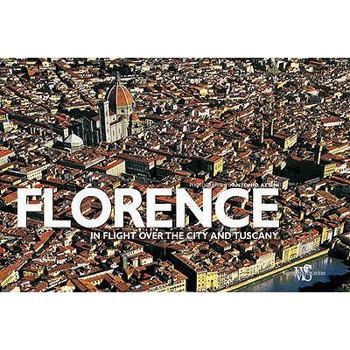 Hardcover Florence and Tuscany: In Flight Over the City and Tuscany Book