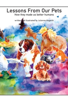 Hardcover Lessons From Our Pets Book