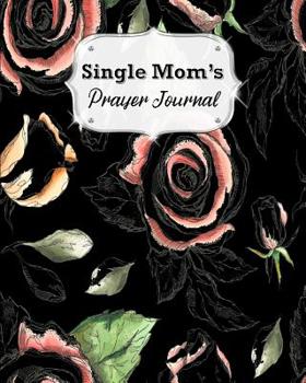 Paperback Single Mom's Prayer Journal: 60 days of Guided Prompts and Scriptures #5 Book