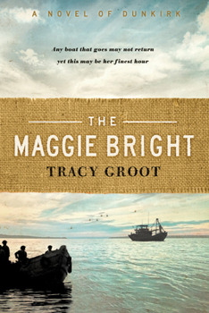 Paperback The Maggie Bright: A Novel of Dunkirk Book