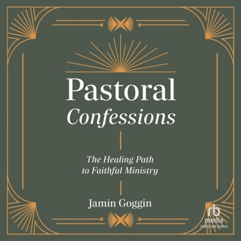 Audio CD Pastoral Confessions: The Healing Path to Faithful Ministry Book