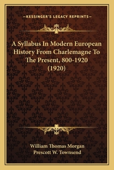 Paperback A Syllabus In Modern European History From Charlemagne To The Present, 800-1920 (1920) Book