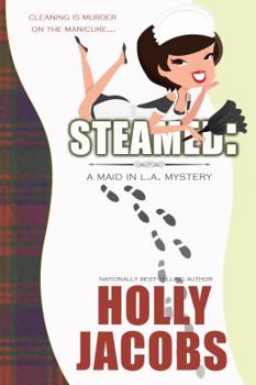 Paperback Steamed: A Maid in LA Mysteries Book
