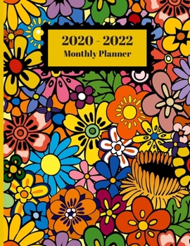 Paperback 2020-2022 Monthly Planner: Beautiful Flowers Floral Art Painting Design Cover 2 Year Planner Appointment Calendar Organizer And Journal Notebook Book