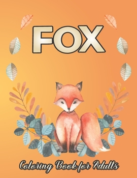 Paperback Fox Coloring Book for Adults: Fox Lover Gifts for Stress Relief and Relaxation Book