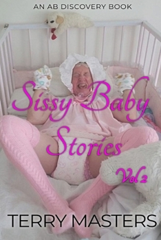 Paperback Sissy Baby Stories Vol 2: An ABDL/Sissy Baby Collection Book