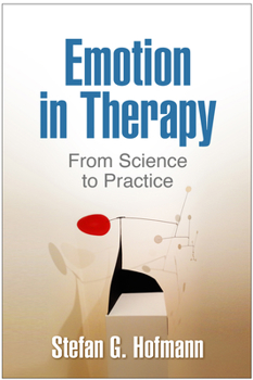 Hardcover Emotion in Therapy: From Science to Practice Book