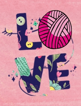 Strickpapier: Blanko Strickmuster Notizbuch kariertes Papier und Seiten für Notizen Stricken Love Cover (German Edition)