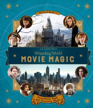 Hardcover J.K. Rowling's Wizarding World: Movie Magic Volume One: Extraordinary People and Fascinating Places Book