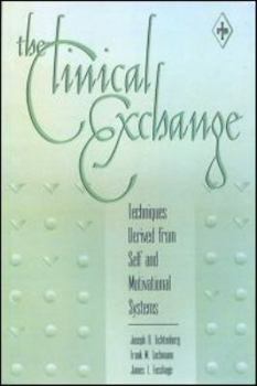 Paperback The Clinical Exchange: Techniques Derived from Self and Motivational Systems Book