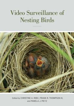 Video Surveillance of Nesting Birds - Book  of the Studies in Avian Biology