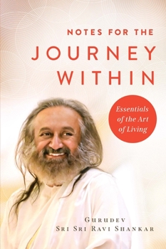 Hardcover Notes for the Journey Within: Essentials of the Art of Living Book