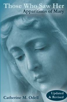 Paperback Those Who Saw Her: Apparitions of Mary, Updated and Revised Book