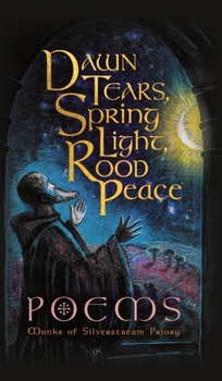 Hardcover Dawn Tears, Spring Light, Rood Peace: Poems Book