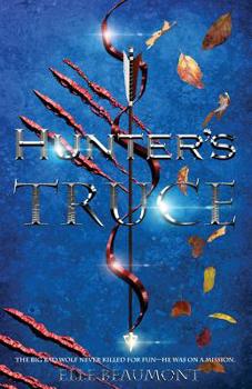 Hunter's Truce - Book #1 of the Hunter
