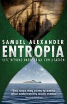 Paperback Entropia: Life Beyond Industrial Civilisation Book