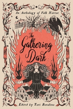 Hardcover The Gathering Dark: An Anthology of Folk Horror Book