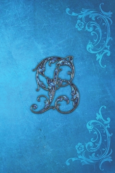 B: Jewel-look Elegant Initial Monogram Letter B Blue 6x9 Journal. Pretty Personalized Lined Diary for Writing & Note Taking for Girls and Women