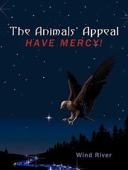 Paperback The Animals' Appeal: Have Mercy! Book