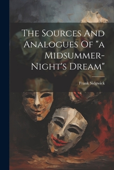Paperback The Sources And Analogues Of "a Midsummer-night's Dream" Book