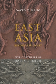 Hardcover East Asia Before the West: Five Centuries of Trade and Tribute Book