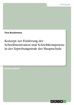 Paperback Konzept zur Förderung der Schreibmotivation und Schreibkompetenz in der Erprobungsstufe der Hauptschule [German] Book