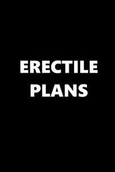Paperback 2020 Daily Planner Funny Theme Erectile Plans 388 Pages: 2020 Planners Calendars Organizers Datebooks Appointment Books Agendas Book