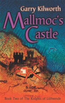 Mallmoc's Castle - Book #2 of the Knights of Liofwende