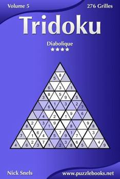 Paperback Tridoku - Diabolique - Volume 5 - 276 Grilles [French] Book