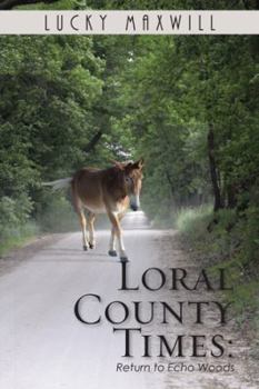 Hardcover Loral County Times: Return to Echo Woods Book