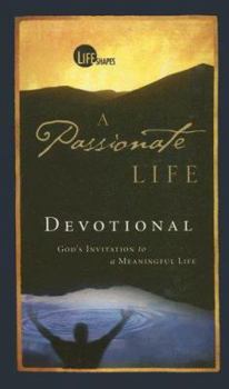 Hardcover A Passionate Life Devotional: God's Invitation to a Meaningful Life Book