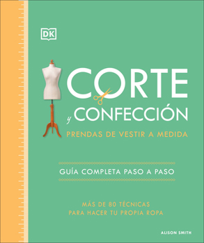 Hardcover Corte Y Confección (the Tailoring Book): Prendas de Vestir a Medida [Spanish] Book