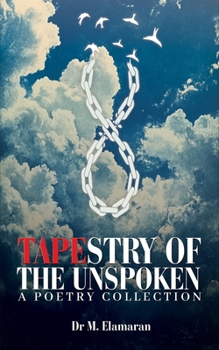 Paperback Tapestry of the Unspoken: A Poetry Collection Book