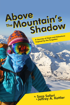 Paperback Above the Mountain's Shadow: A Journey of Hope and Adventure Inspired by the Forgotten Book