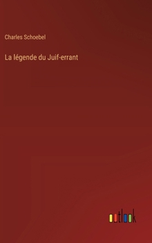 Hardcover La légende du Juif-errant [French] Book