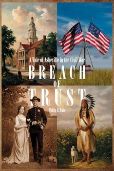 Paperback Breach Of Trust, A Tale of Asheville in the Civil War Book